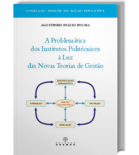 A Problemática dos Institutos Politécnicos à Luz das Novas Teorias de Gestão